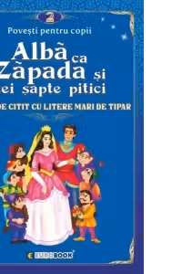 Alba ca zapada si cei sapte pitici. Carte de citit cu litere mari de tipar (format B5)