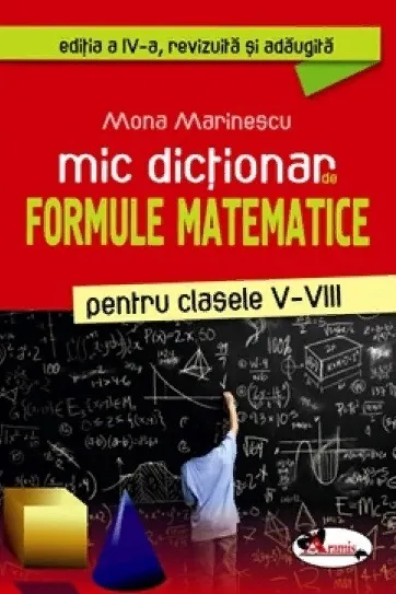 Mic dictionar de formule matematice pentru clasele V-VIII
