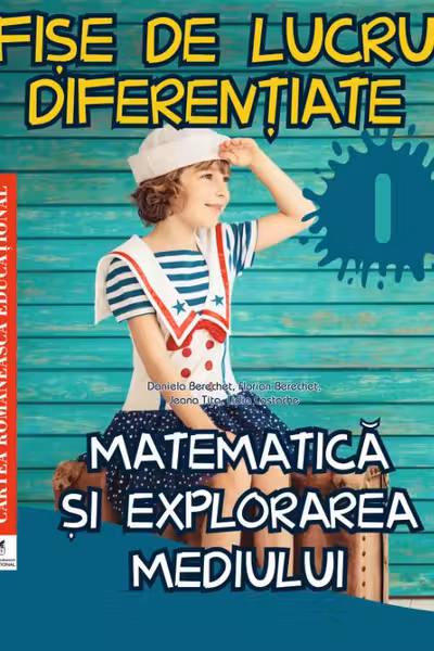 Fise de lucru diferentiate. Matematica si explorarea mediului. Clasa I