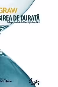 Slabirea de durata. Cele sapte chei ale libertatii de a slabi