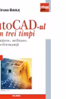AUTocadul in trei timpi