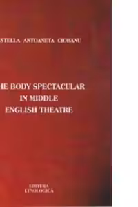 The Body Spectacular In Middle English Theatre