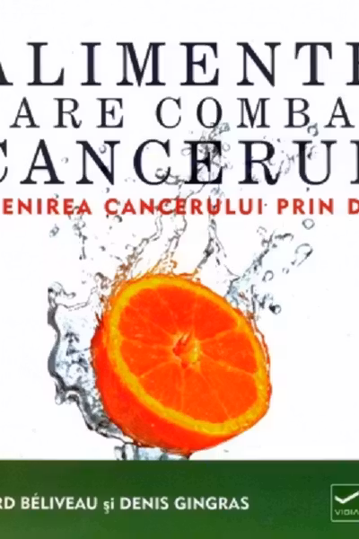 Alimente care combat cancerul