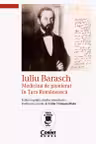 Iuliu Barasch – Medicina de pionierat in Tara Romaneasca