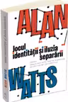 Jocul identitatii si iluzia separarii