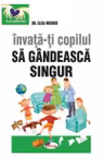 Invata-ti copilul sa gandeasca singur
