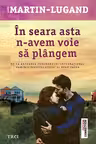 In seara asta n-avem voie sa plangem