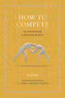How to Compete