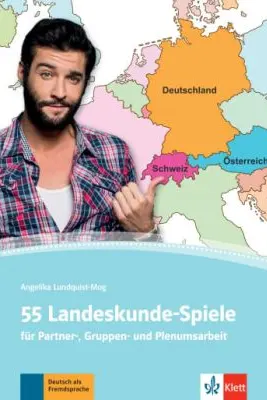 55 Landeskunde-Spiele. für Partner-, Gruppen- und Plenumsarbeit