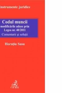Codul muncii republicat - modificarile aduse prin Legea nr. 40/2011