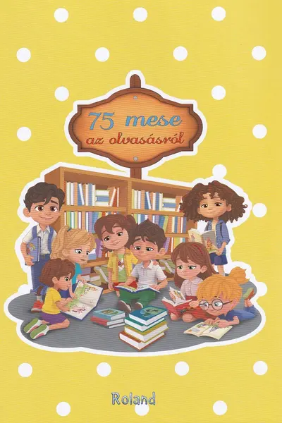 75 mese az alvasasrol. 75 povesti despre lectura