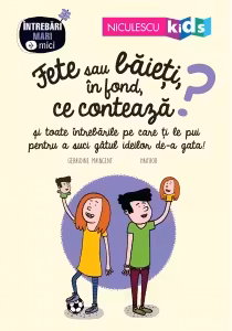 Fete sau baieti, in fond, ce conteaza?