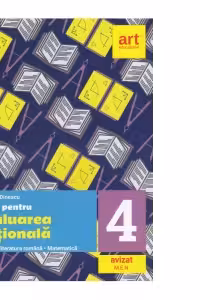 Teste pentru evaluarea nationala. Limba si literatura romana. Matematica. Clasa a IV-a
