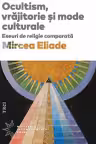 Ocultism, vrăjitorie și mode culturale