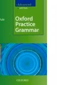 Oxford Practice Grammar Advanced with Tests (with answers)