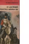 O lacrima pentru Maria Sa