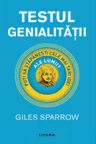 IQ230. TESTUL GENIALITATII. Giles Sparrow