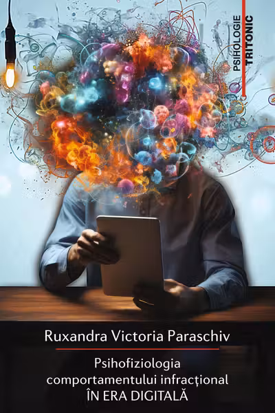 Psihofiziologia comportamentului infractional in era digitala