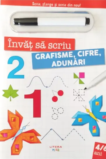 INVAT SA SCRIU. GRAFISME CIFRE ADUNARI. Scrie sterge si scrie din nou!