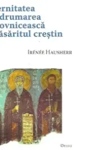 Paternitatea și îndrumarea duhovnicească în Răsăritul Creștin