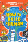How to Build a Human