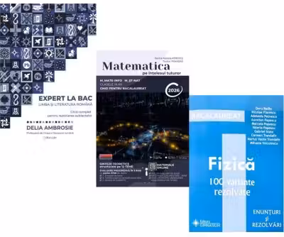 Pachet Bacalaureat 2026. Ghid complet pentru rezolvarea subiectelor Limba si literatura romana, Matematica pe intelesul tuturor M-mate-info, M-stiintele naturii si Fizica 100 variante rezolvate - Delia Ambrosie, Teohar Mihadas, Doru Badiu