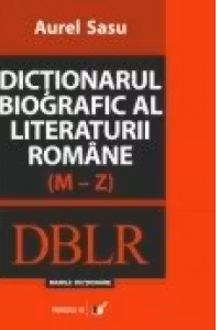 Dictionarul biografic al literaturii romane (A-L). Volumul I