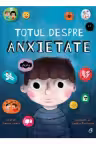 Totul despre anxietate