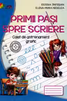Primii pași spre scriere. Caiet de antrenament grafic