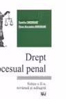 Drept procesual penal. Editia a II-a revazuta si adaugita