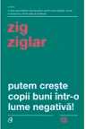 Carte de parenting-Putem crește copii buni într-o lume negativă!