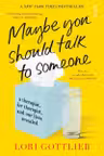 Maybe You Should Talk to Someone