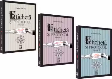 Pachet Eticheta si protocol. Volumul I, Volumul II si Volumul III
