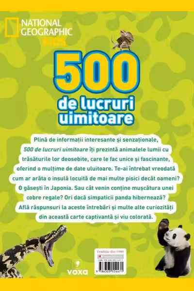 NATIONAL GEOGRAPHIC KIDS. 500 DE LUCRURI UIMITOARE. ANIMALE