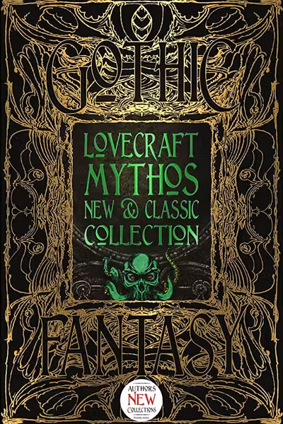 Lovercraft Mythos New & Classic Collection (Gothic Fantasy)