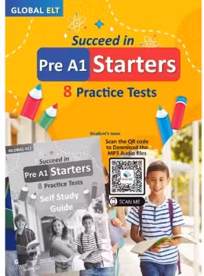 Cambridge YLE Succeed in Pre A1 Starters 8 practice tests with answers Self study edition
