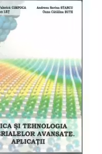 Fizica si tehnologia materialelor avansate.Aplicatii