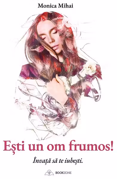 Ești un om frumos! Învață să te iubești
