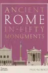 Ancient Rome in Fifty Monuments