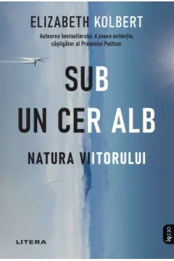 Iq230. Sub Un Cer Alb. Natura Viitorului.