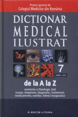 Dictionar medical ilustrat de la A la Z. Vol. 7