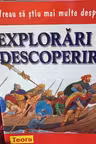 Vreau sa stiu mai multe despre explorari si descoperiri