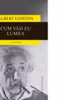 Cum vad eu lumea