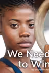 We Need to Win