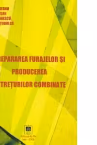 Prepararea furajelor si producerea nutreturilor combinate