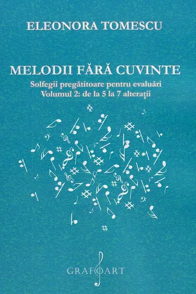 Melodii fără cuvinte. Solfegii pregătitoare pentru evaluări. Vol.2