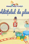 PRIMELE MELE POVESTI. SOLDATELUL DE PLUMB