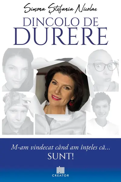 Dincolo de durere. M-am vindecat cand am inteles ca... sunt!