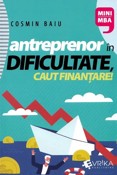 Antreprenor in dificultate, caut finantare!