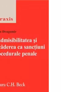 Inadmisibilitatea si decaderea ca sanctiuni procedurale penale